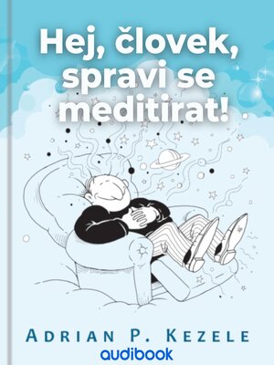 cover image of Hej, človek, spravi se meditirat!